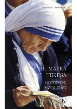 Bł. Matka Teresa Mistrzyni modlitwy