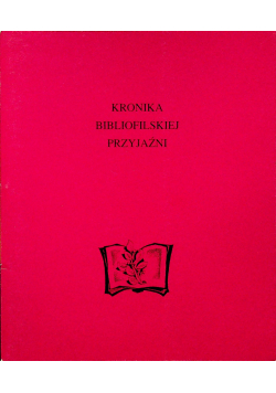 Kronika bibliofilskiej przyjaźni