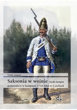 Saksonia w wojnie. Saski korpus pomocniczy...