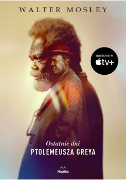 Ostatnie dni Ptolemeusza Greya