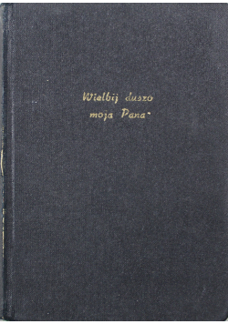 Wielbij duszo Moja Pana Śpiewnik Kościelny