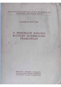 O sposobach badania kultury materialnej prasłowian