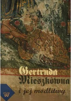 Gertruda Mieszkówna i jej modlitwy
