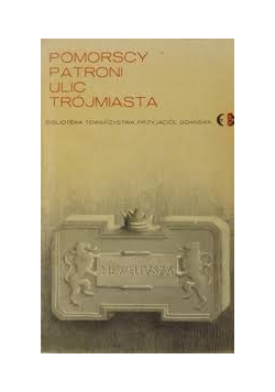 Pomorscy patroni ulic Trójmiasta