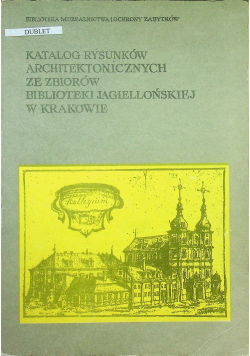 Katalog rysunków architektonicznych ze zbiorów biblioteki jagiellońskiej w Krakowie część 1