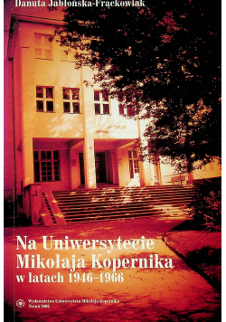 Na uniwersytecie Mikołaja Kopernika w latach 1946 1966