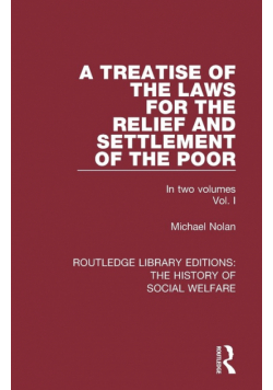 A Treatise of the Laws for the Relief and Settlement of the Poor