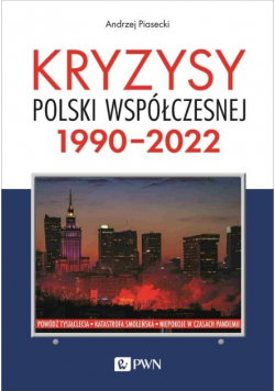 Kryzysy Polski współczesnej 1990 - 2022
