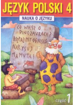 Nauka o języku 4 Język polski: Część 1