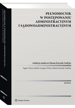 Pełnomocnik w postępowaniu administracyjnym i sądowoadministracyjnym