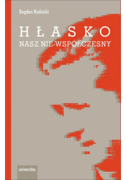 Hłasko Nasz nie-współczesny