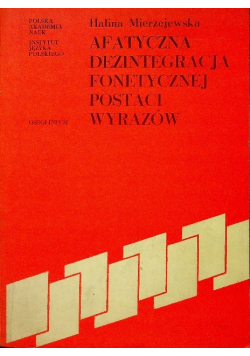 Afatyczna dezintegracja fonetycznej postaci wyrazów