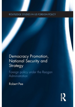 Democracy Promotion, National Security and Strategy