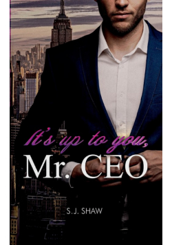 It´s up to you, Mr. CEO