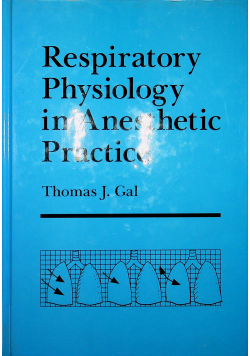 Respiratory Physiology in Anesthetic Practice