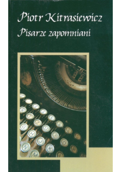 Pisarze zapomniani