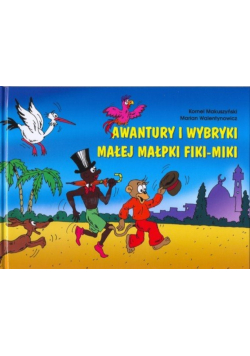 Awantury i wybryki małej małpki Fiki-Miki