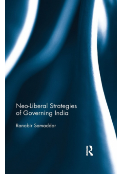 Neo-Liberal Strategies of Governing India