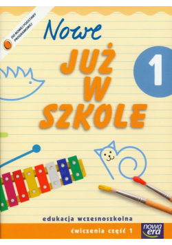 Nowe już w szkole 1 Ćwiczenia część 1