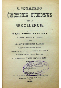 Świętego Ignacego ćwiczenia duchowne czyli rekolekcje, 1886 r.