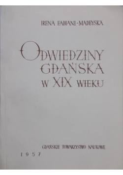 Fabiani – Madeyska Irena - Odwiedziny Gdańska w XIX wieku