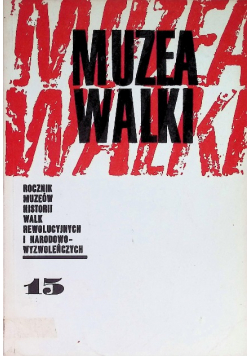 Muzea Walki Nr 15 / 82