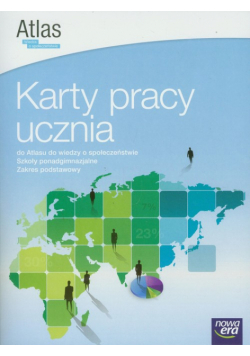 Wiedza o społeczeństwie Karty pracy ucznia do Atlasu do wiedzy o społeczeństwie