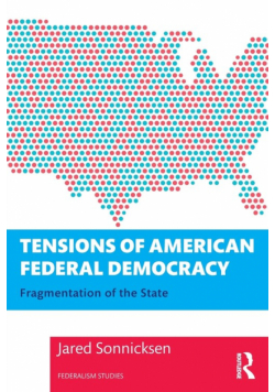 Tensions of American Federal Democracy