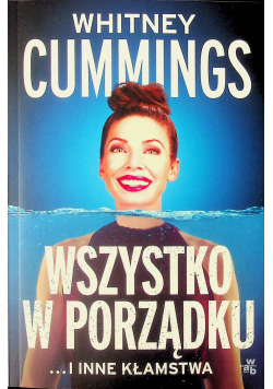 Wszystko w porządku i inne kłamstwa