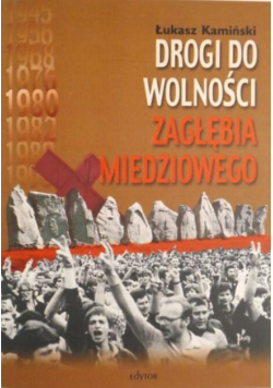 Drogi do wolności Zagłębia miedziowego