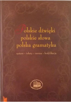 Polskie dźwięki, polskie słowa, polska gramatyka