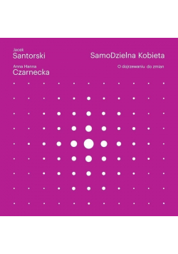 SamoDzielna kobieta O dojrzewaniu do zmian
