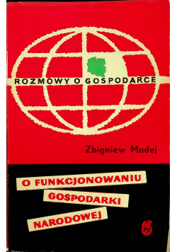 Rozmowy o gospodarce O funkcjonowaniu gospodarki narodowej