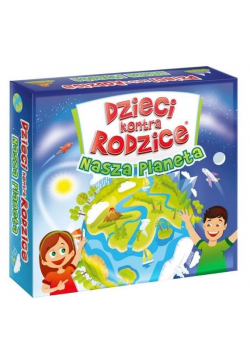 Dzieci kontra rodzice. Nasza Planeta