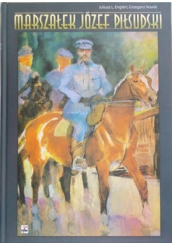 Marszałek Józef Piłsudski