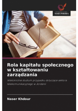 Rola kapitału społecznego w kształtowaniu zarządzania