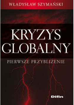 Kryzys globalny: Pierwsze przybliżenie