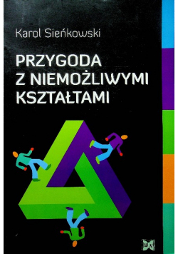 Przygoda z niemożliwymi kształtami