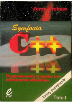 Programowanie w języku C + +  orientowane obiektowo Tom I