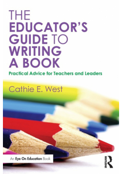 The Educator's Guide to Writing a Book