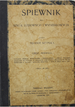 Śpiewnik dla szkół ludowych i wydziałowych cz 1 1913 r.