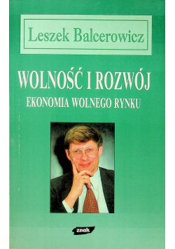 Wolność i rozwój Ekonomia wolnego rynku