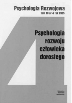 Psychologia rozwojowa Tom 10 Nr 4 / 05 Psychologia rozwoju człowieka dorosłego