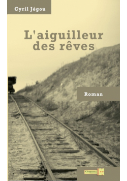 L'aiguilleur des rêves