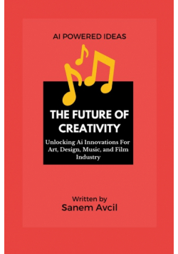 The Future of Creativity