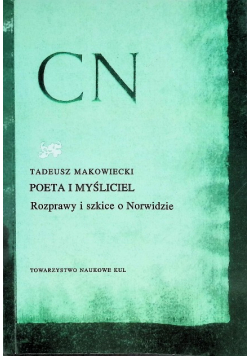 Poeta i myśliciel. Rozprawy i szkice o Norwidzie