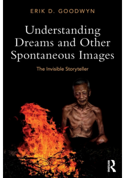 Understanding Dreams and Other Spontaneous Images