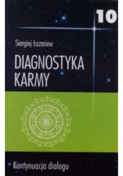 Diagnostyka karmy Tom 10 Kontynuacja dialogu