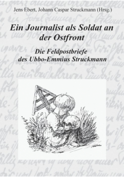Ein Journalist als Soldat an der Ostfront