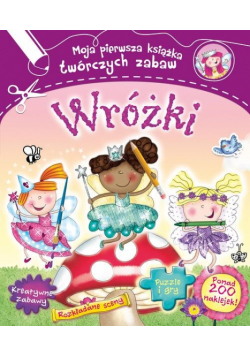 Wróżki Moja pierwsza książka twórczych zabaw